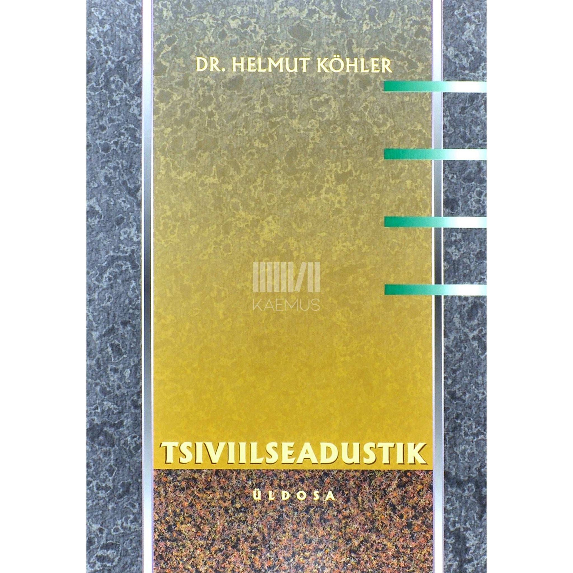 Helmut Köhler - Tsiviilseadustik. Üldosa