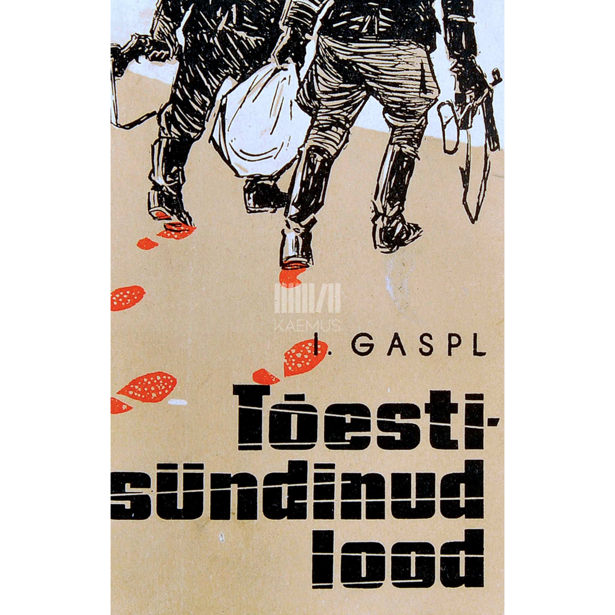 Igor Gaspl Tõestisündinud lood. Riikliku julgeoleku organite juurdlusmaterjalide põhjal koostatud dokumentaaljutustused