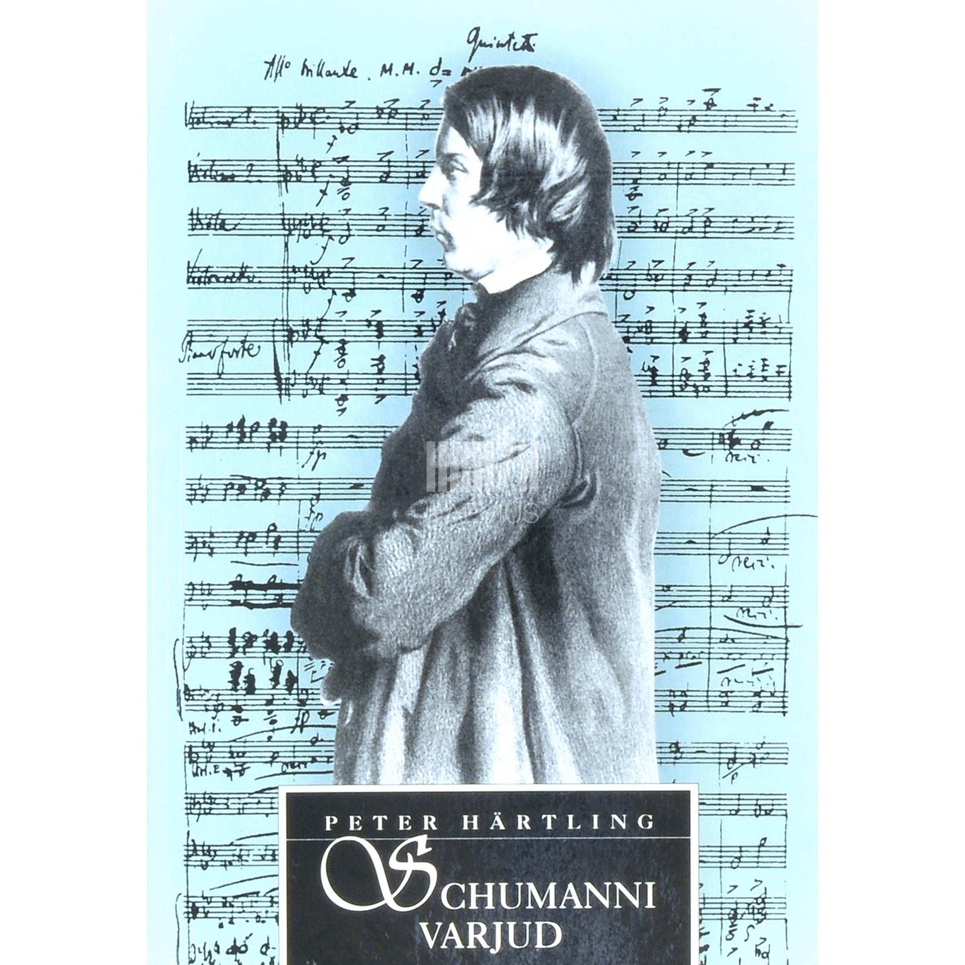 Peter Härtling - Schumanni varjud. Variatsioone paljudest inimestest