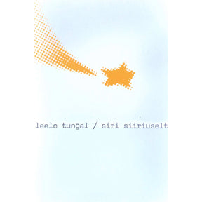 Leelo Tungal Siri Siiriuselt. Fantastiliselt tavaline lugu