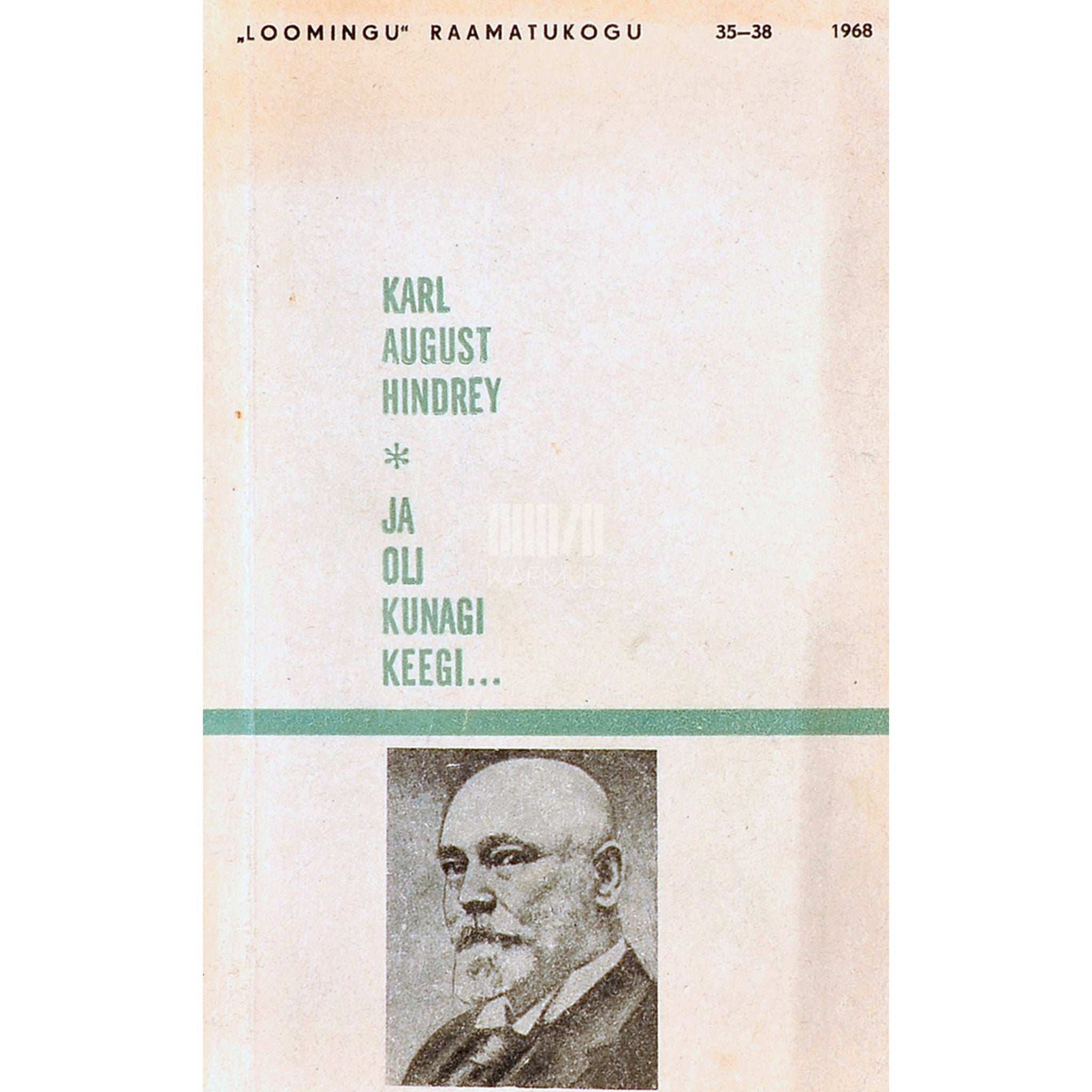 Karl August Hindrey Ja oli kunagi keegi ...