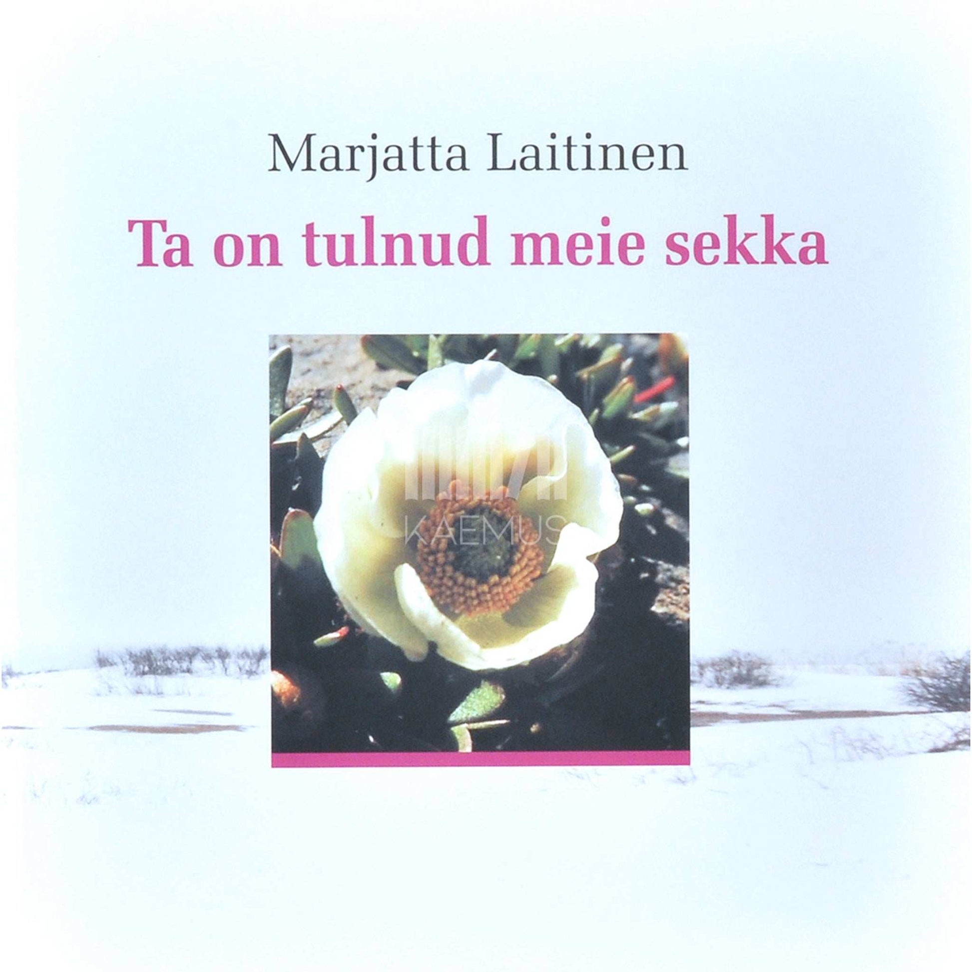 Marjatta Laitinen - Ta on tulnud meie sekka