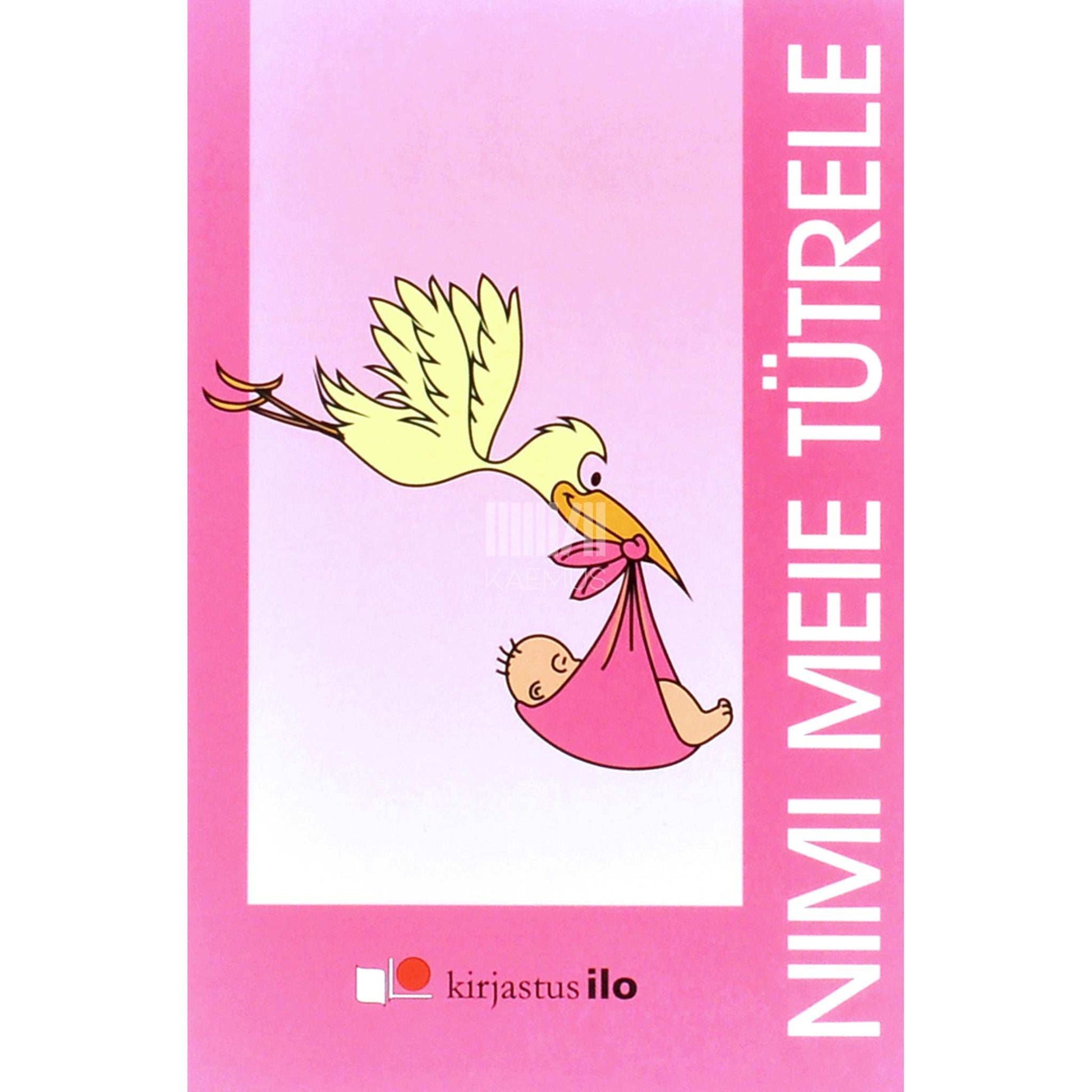 … - Nimi meie tütrele. Nimi meie pojale