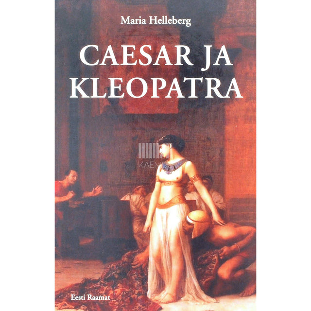 Maria Helleberg - Caesar ja Kleopatra
