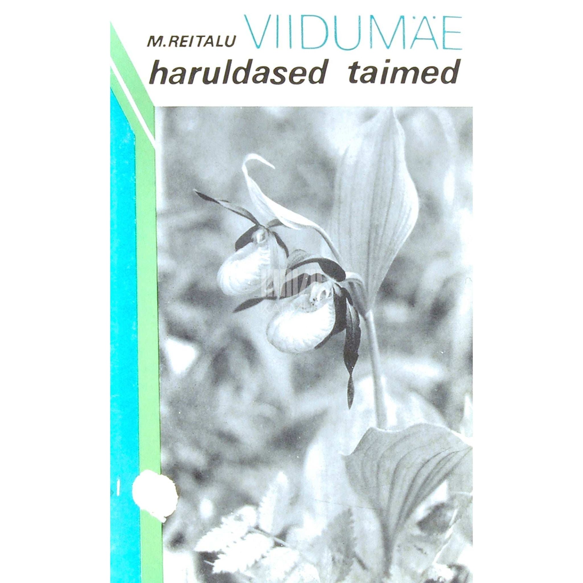 Mari Reitalu - Viidumäe haruldased taimed. Ülevaade