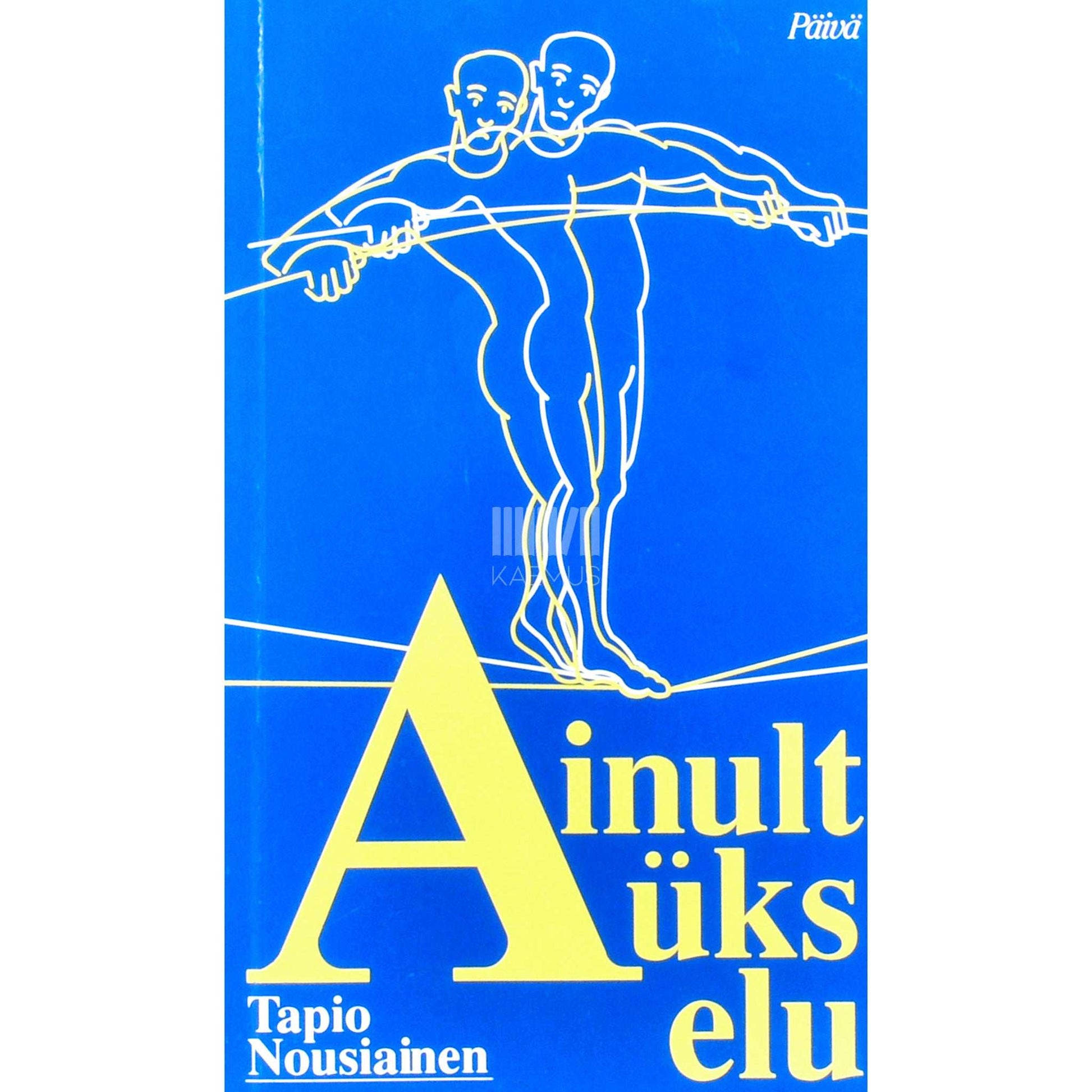 Tapio Nousiainen - Ainult üks elu