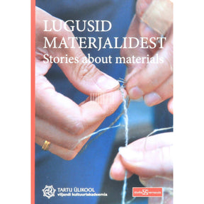 ... Lugusid materjalidest. Stories about materials