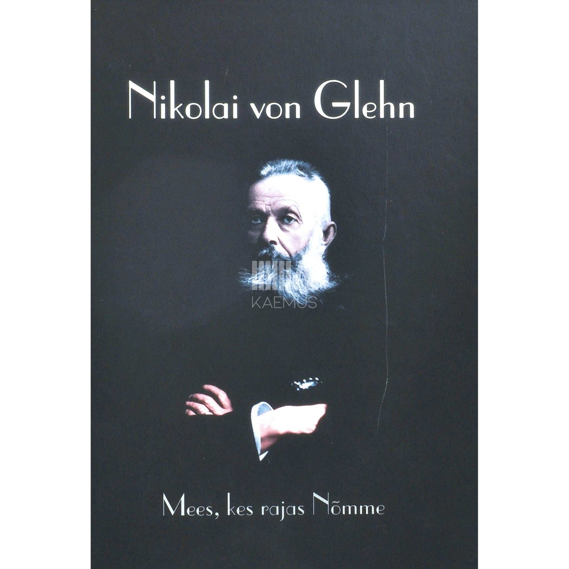 Heldur Kajaste, Leho Lõhmus - Nikolai von Glehn. Mees, kes rajas Nõmme