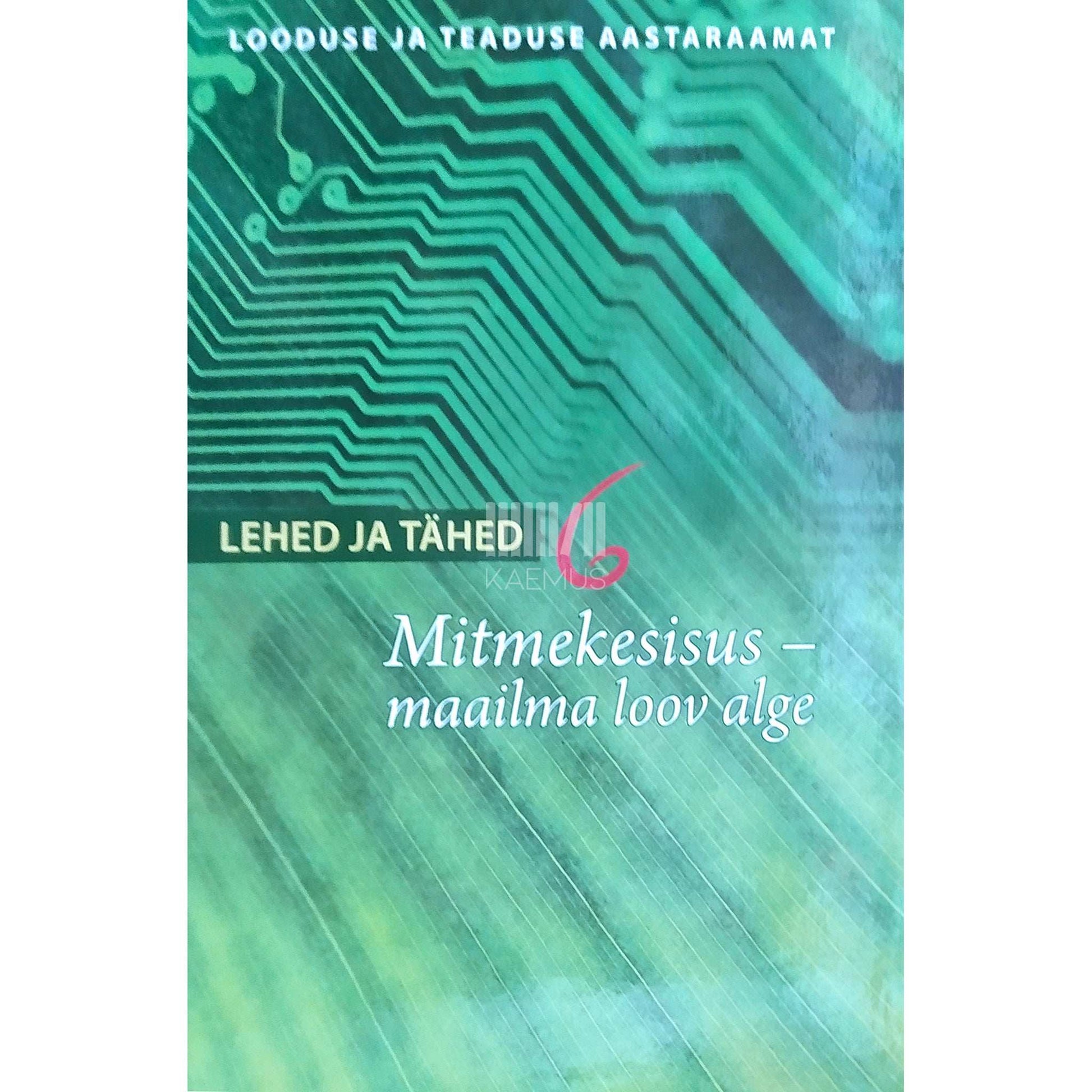 … - Lehed ja tähed 6. osa. Looduse ja teaduse aastaraamat 2003