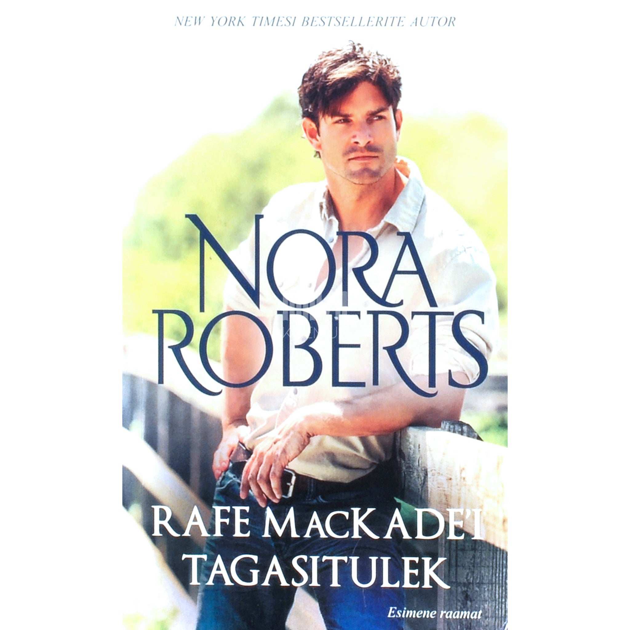 Nora Roberts Rafe MacKadei tagasitulek 1. osa. MacKade'i vennad I