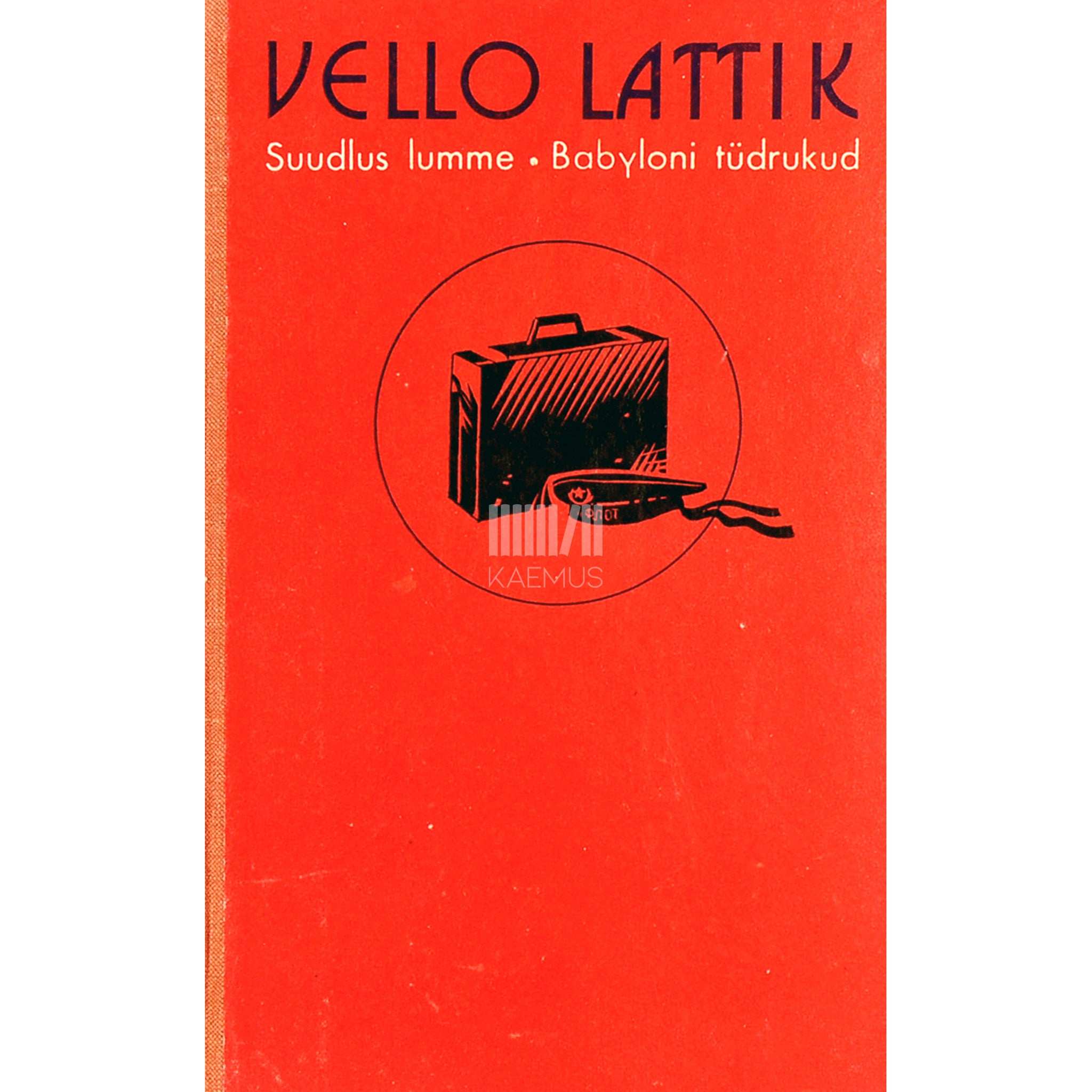 Vello Lattik Suudlus lumme. Babyloni tüdrukud