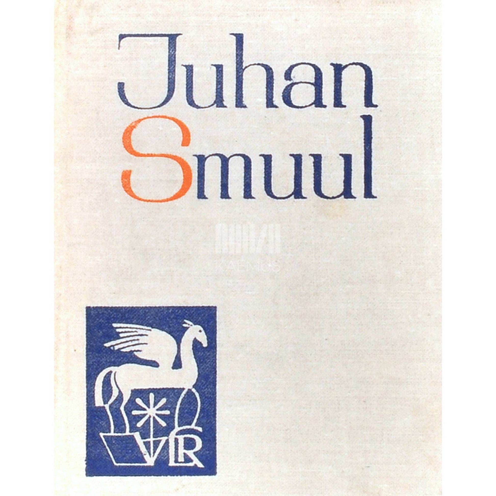 Juhan Smuul - Juhan Smuul