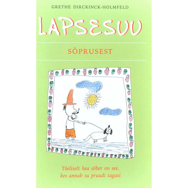 Grethe Dirckinck-Holmfeld - Lapsesuu. Sõprusest