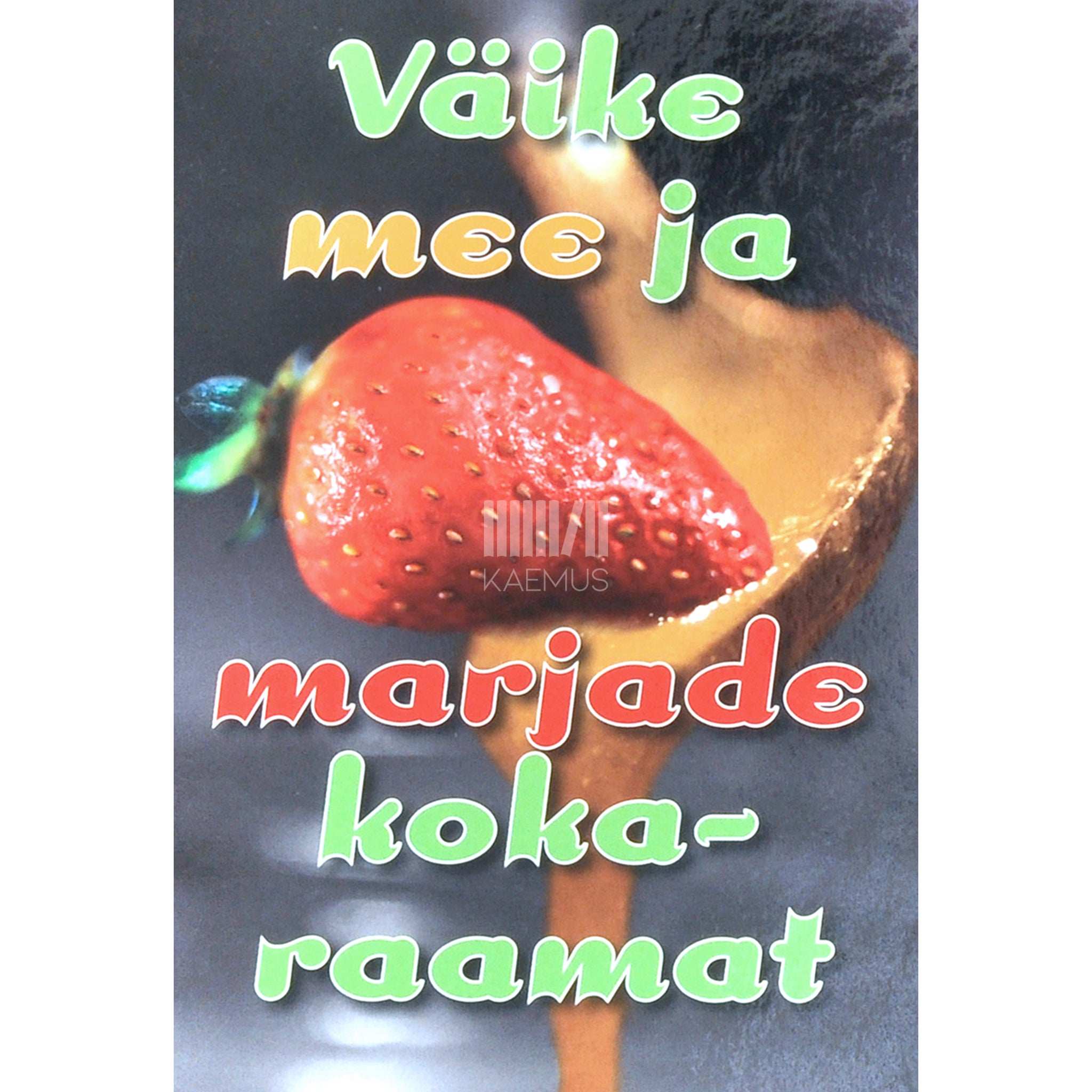 … Väike mee ja marjade kokaraamat
