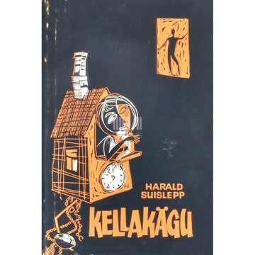 Harald Suislepp - Kellakägu. Jutustusi ja luuletusi