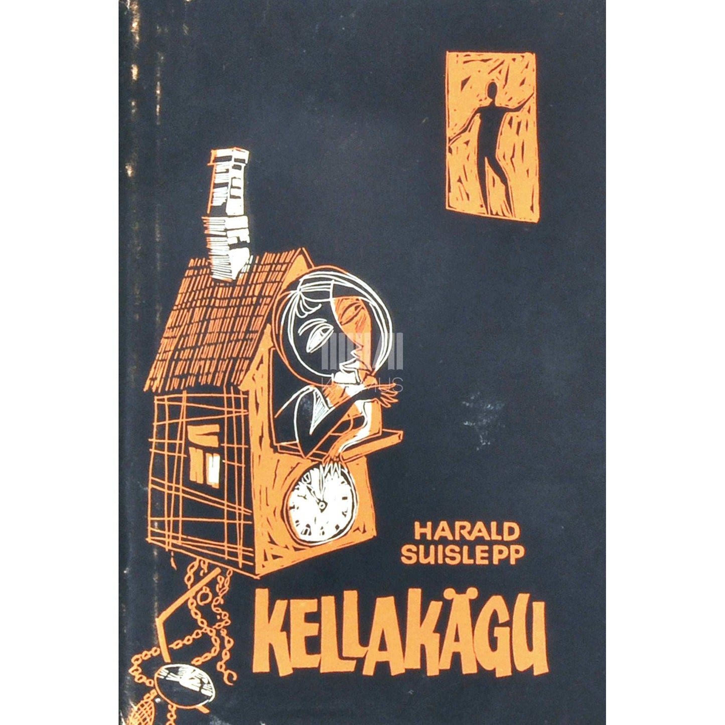 Harald Suislepp - Kellakägu. Jutustusi ja luuletusi