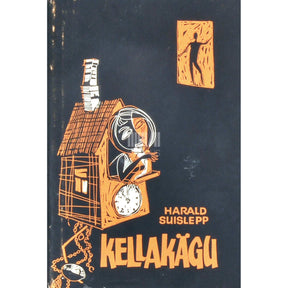 Harald Suislepp Kellakägu. Jutustusi ja luuletusi