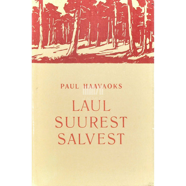 Paul Haavaoks - Laul suurest salvest