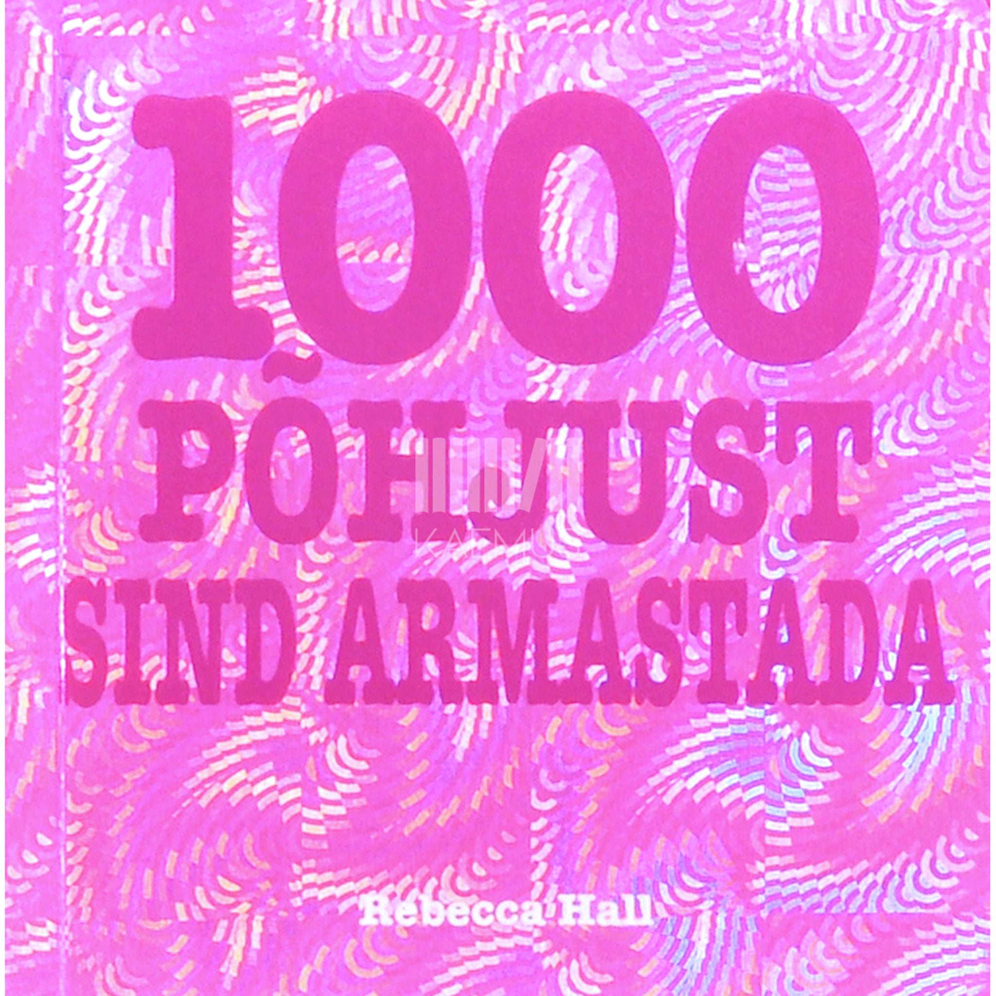 Rebecca Hall 1000 põhjust sind armastada. Aforismid ja tsitaadid