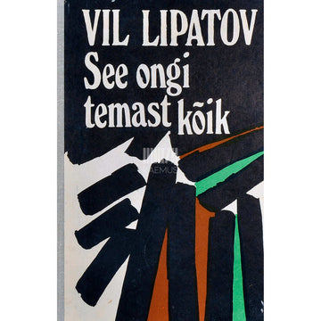 Vil Lipatov - See ongi temast kõik