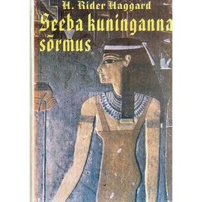 Henry Rider Haggard Seeba kuninganna sõrmus