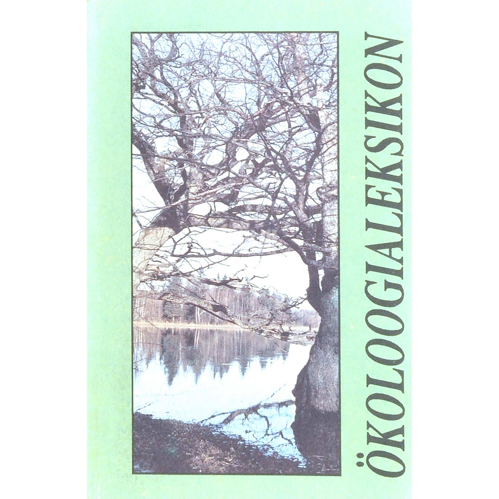 … Ökoloogialeksikon. Loodusteaduslik oskussõnastik