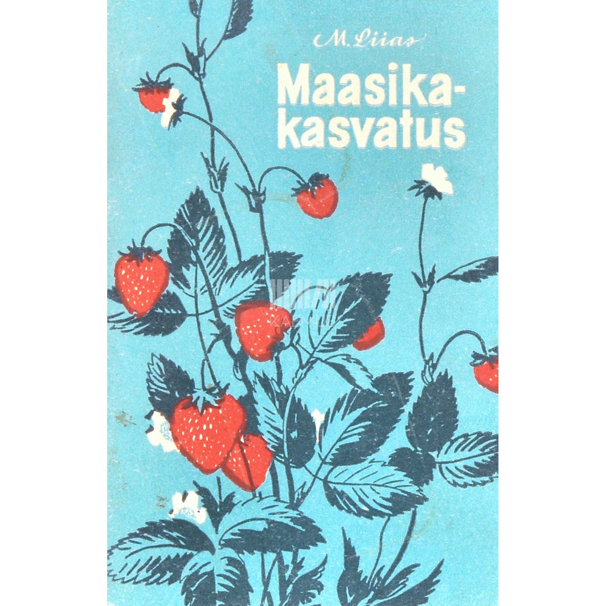Martin Liias - Maasikakasvatus