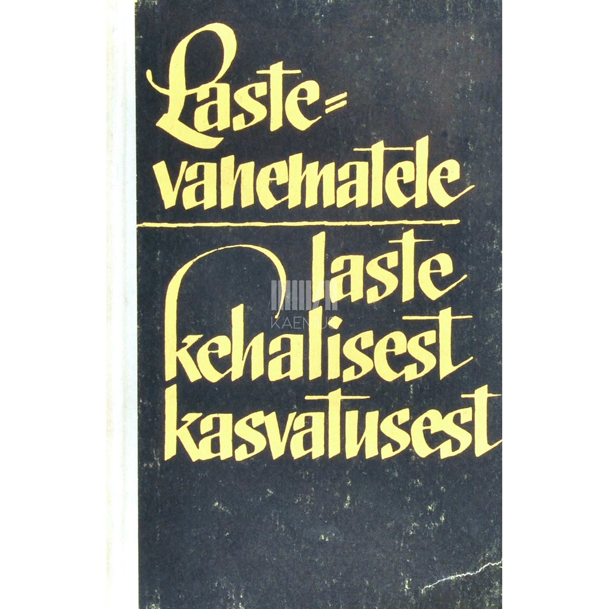 … - Lastevanematele laste kehalisest kasvatusest