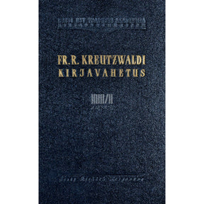 Friedrich Reinhold Kreutzwald Kirjad A. H. Neusile, E. Sachssendahlile ja teistele. 1847-1866