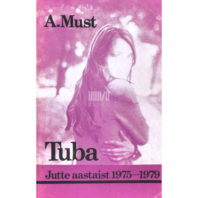 Ann Must - Tuba. Jutte a. 1975-1979