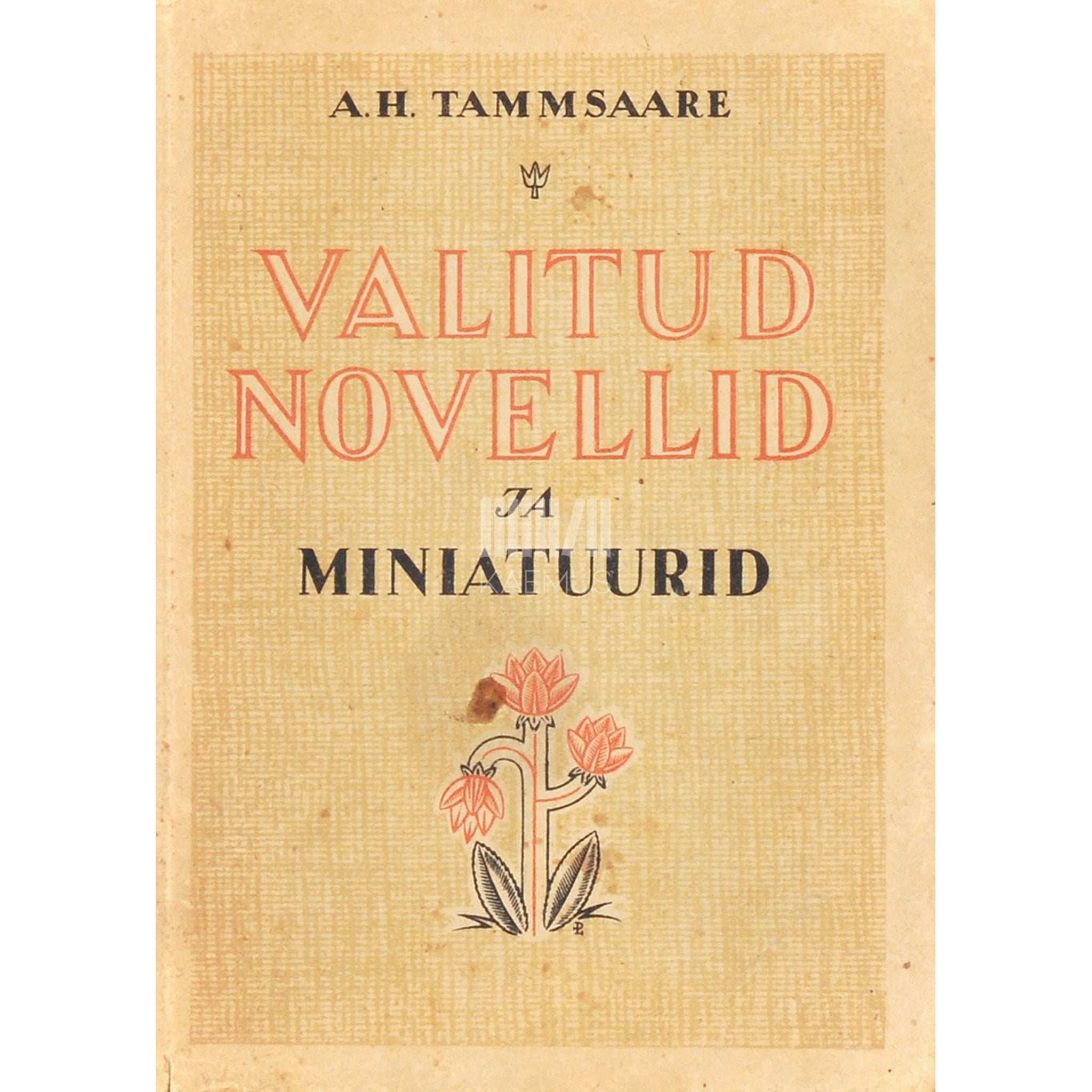 A. H. Tammsaare Valitud novellid ja miniatuurid