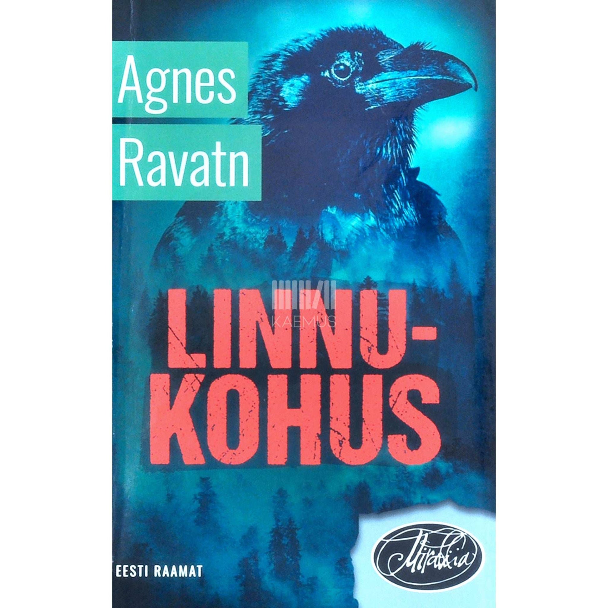 Agnes Ravatn - Linnukohus