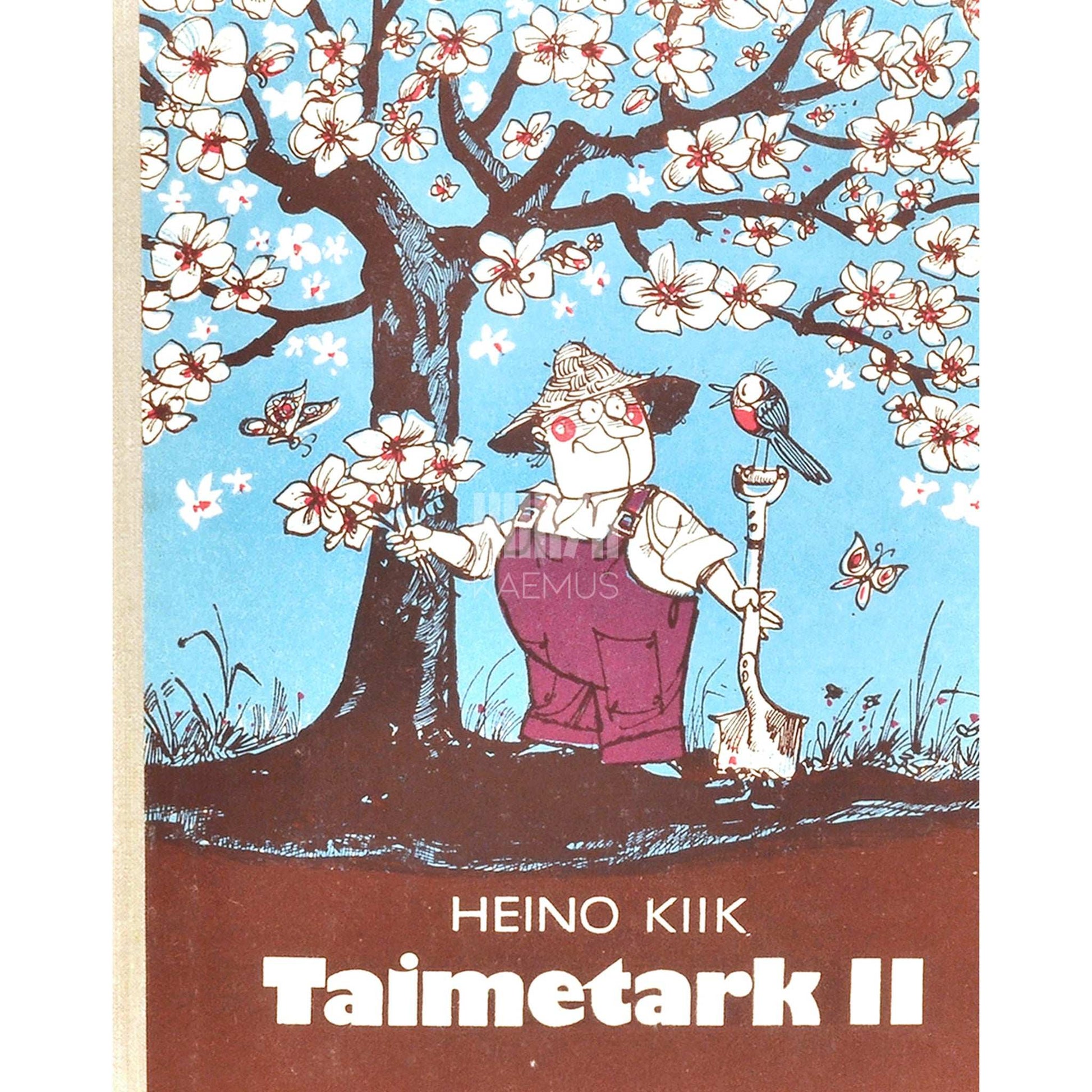 Heino Kiik - Taimetark 2. osa. Aprill. Mai. Juuni. Meie aia-ajakiri