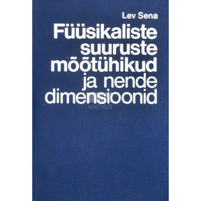 Lev Sena Füüsikaliste suuruste mõõtühikud ja nende dimensioonid