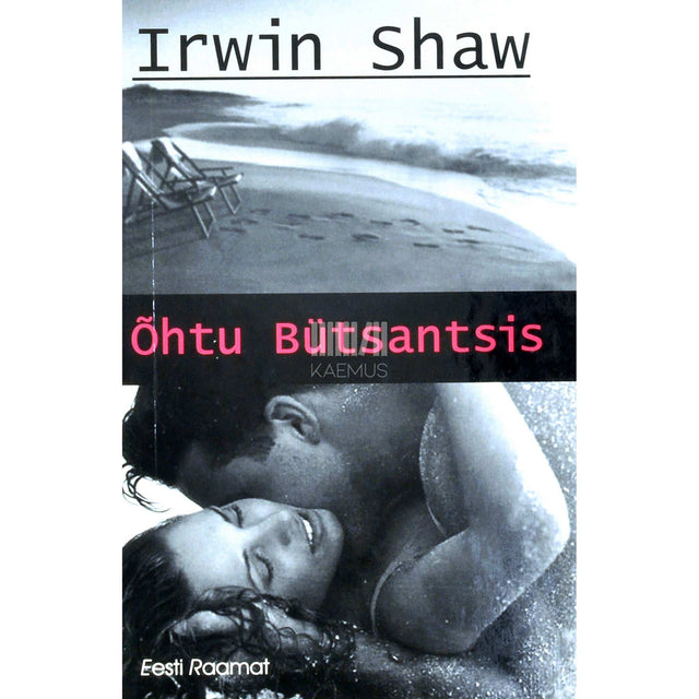 Irwin Shaw - Õhtu Bütsantsis