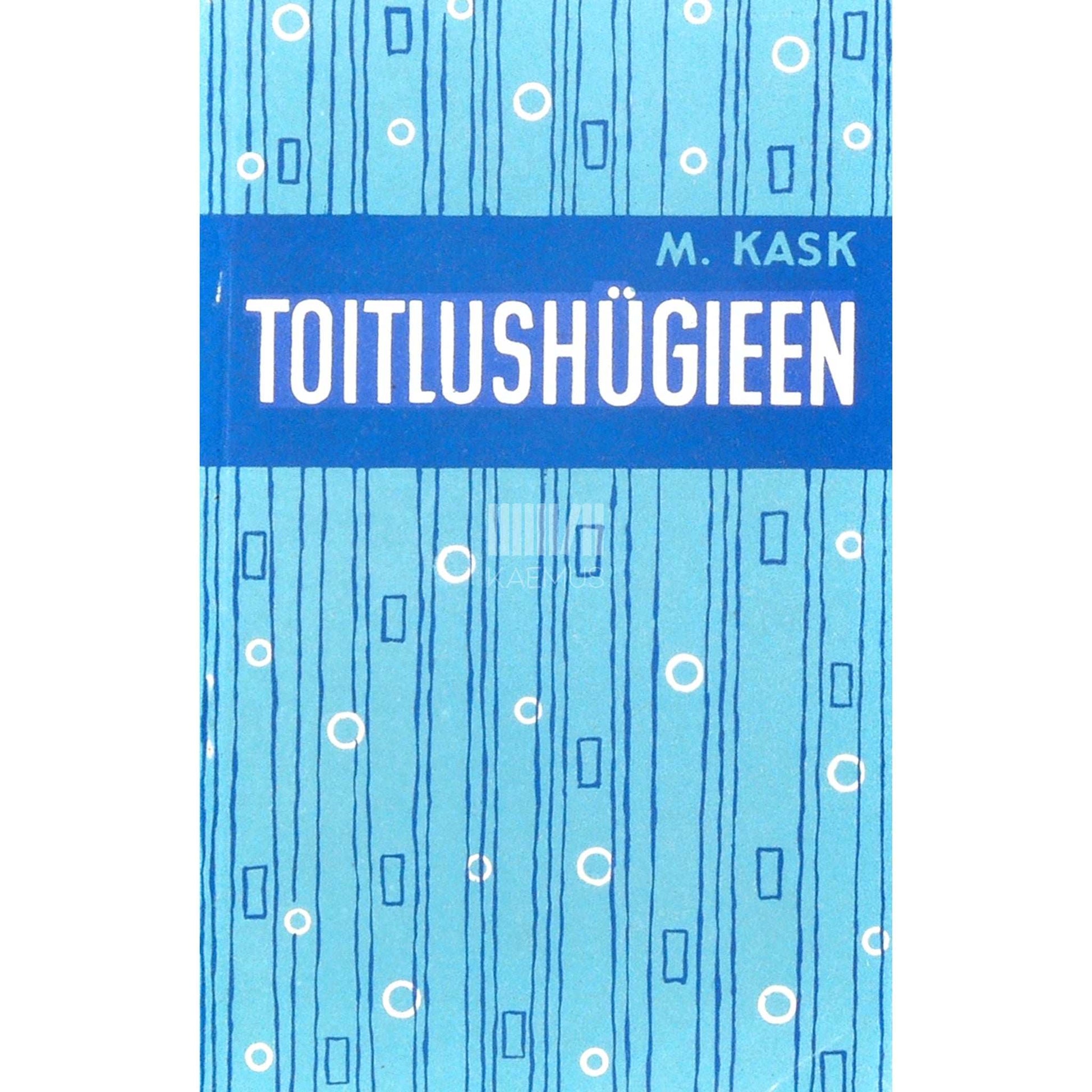 Mihkel Kask - Toitlushügieen