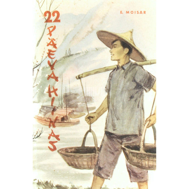 Erich Moisar - 22 päeva Hiinas