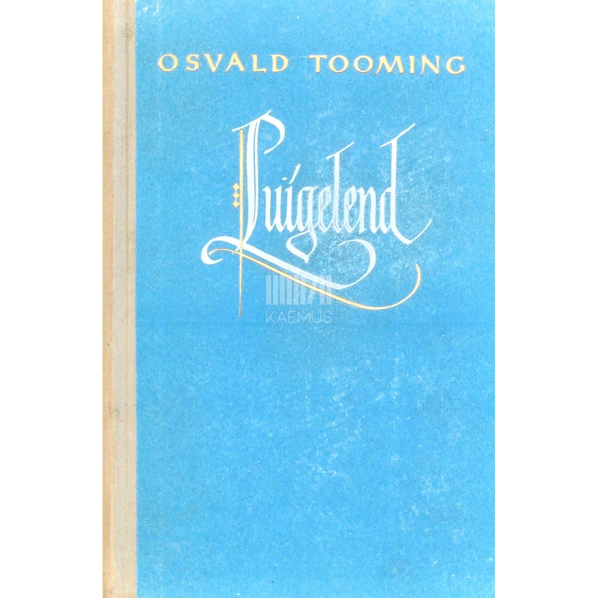 Osvald Tooming - Luigelend. Kolm jutustust