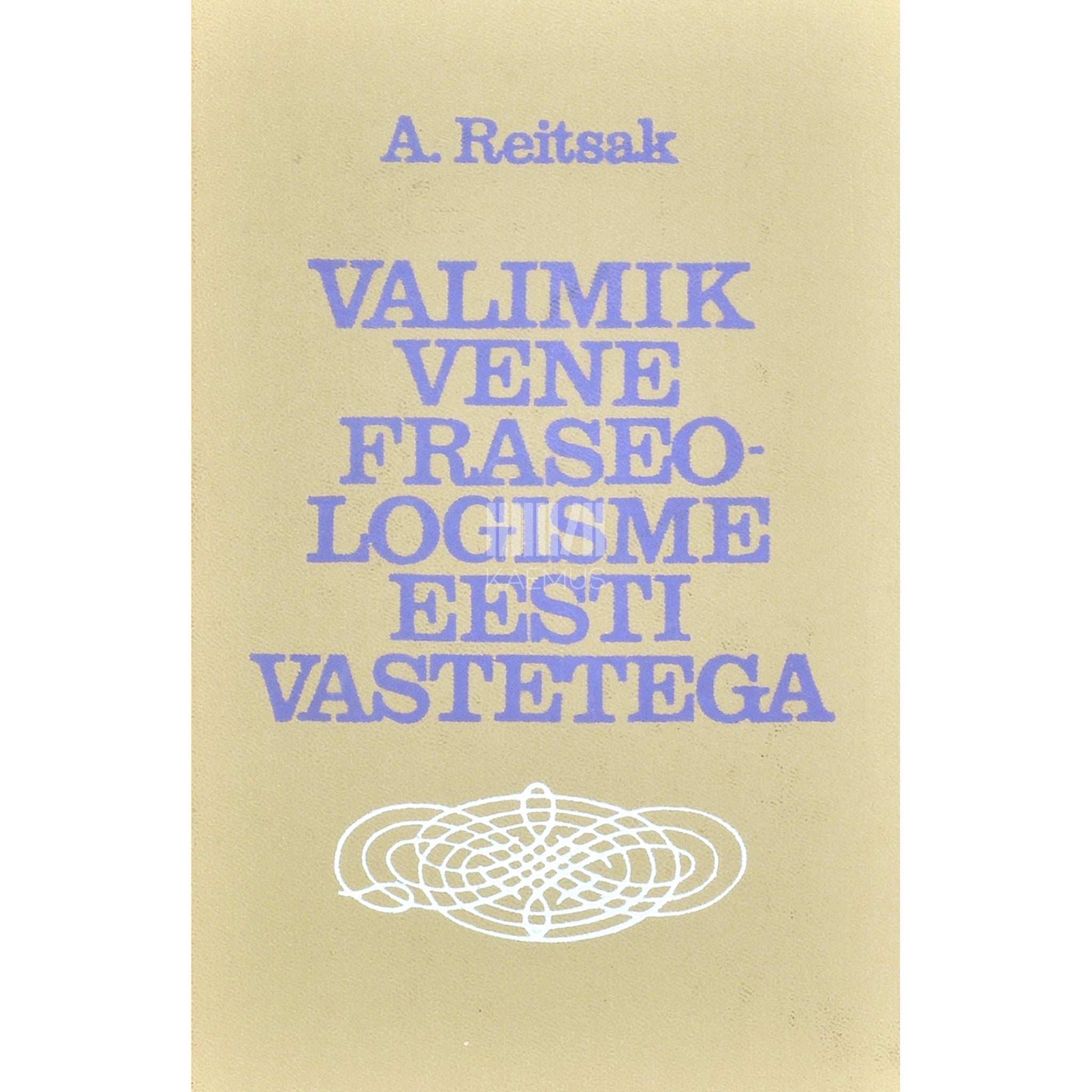 Agnia Reitsak - Valimik vene fraseologisme eesti vastetega