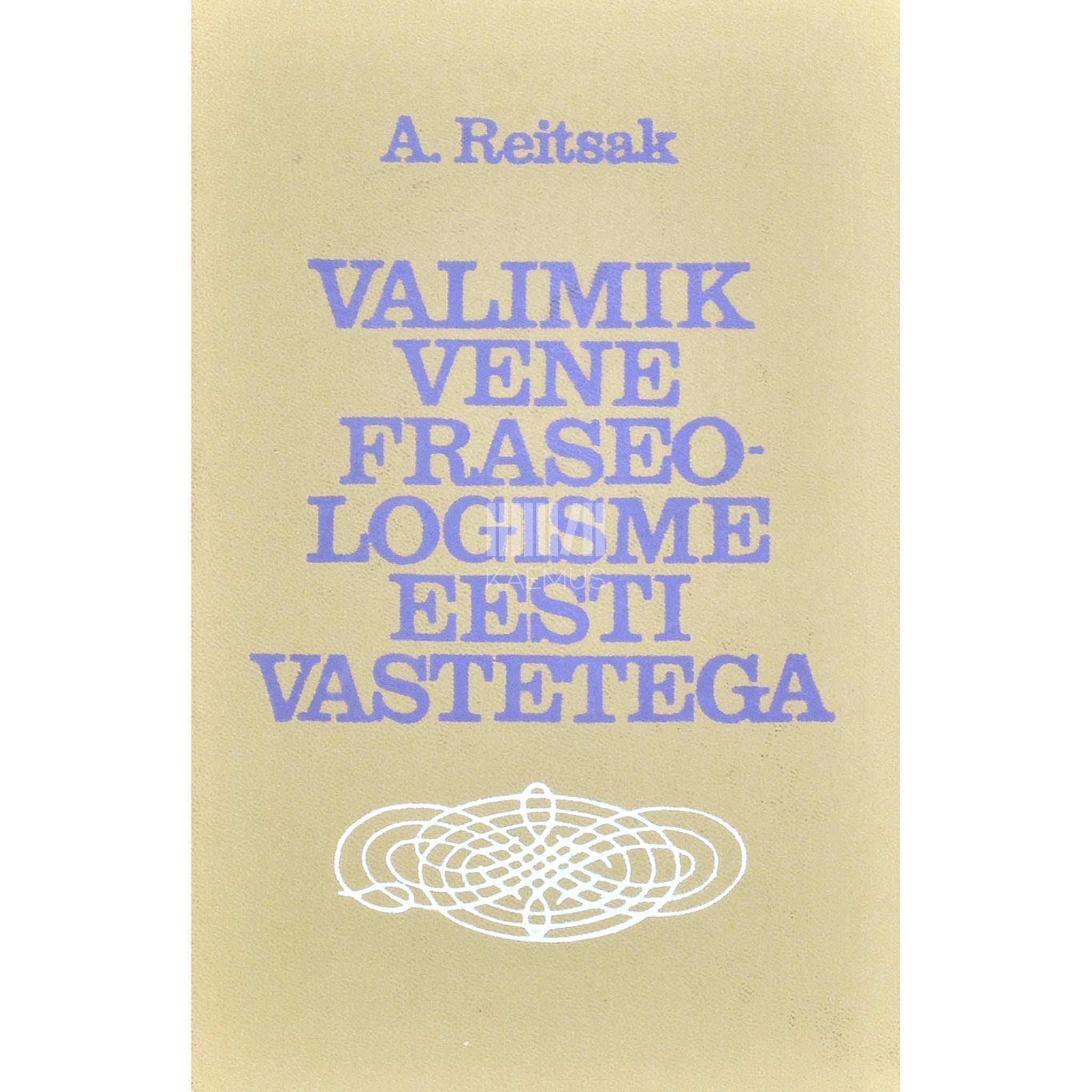 Agnia Reitsak Valimik vene fraseologisme eesti vastetega