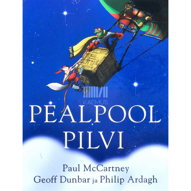 Philip Ardagh, Geoff Dunbar, Paul McCartney - Pealpool pilvi