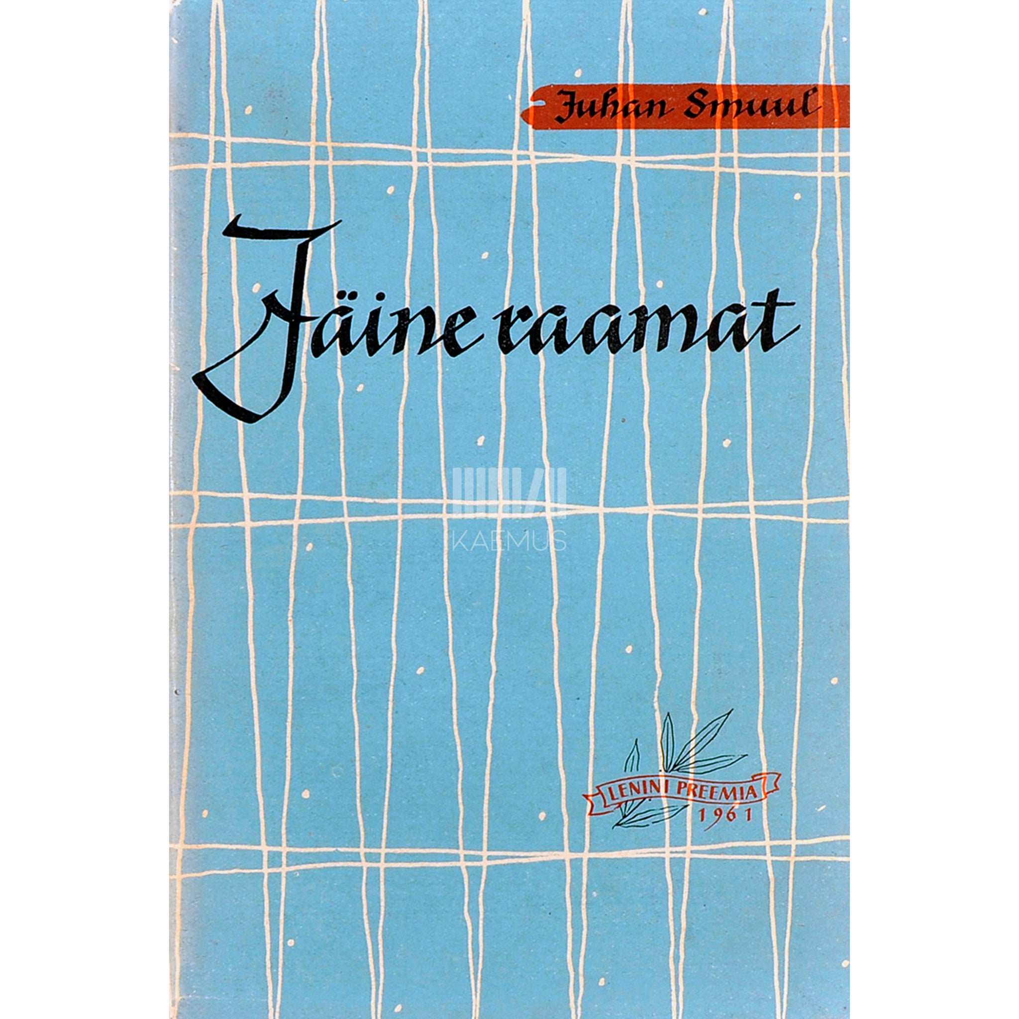 Juhan Smuul Jäine raamat. Antarktise-reisi päevik