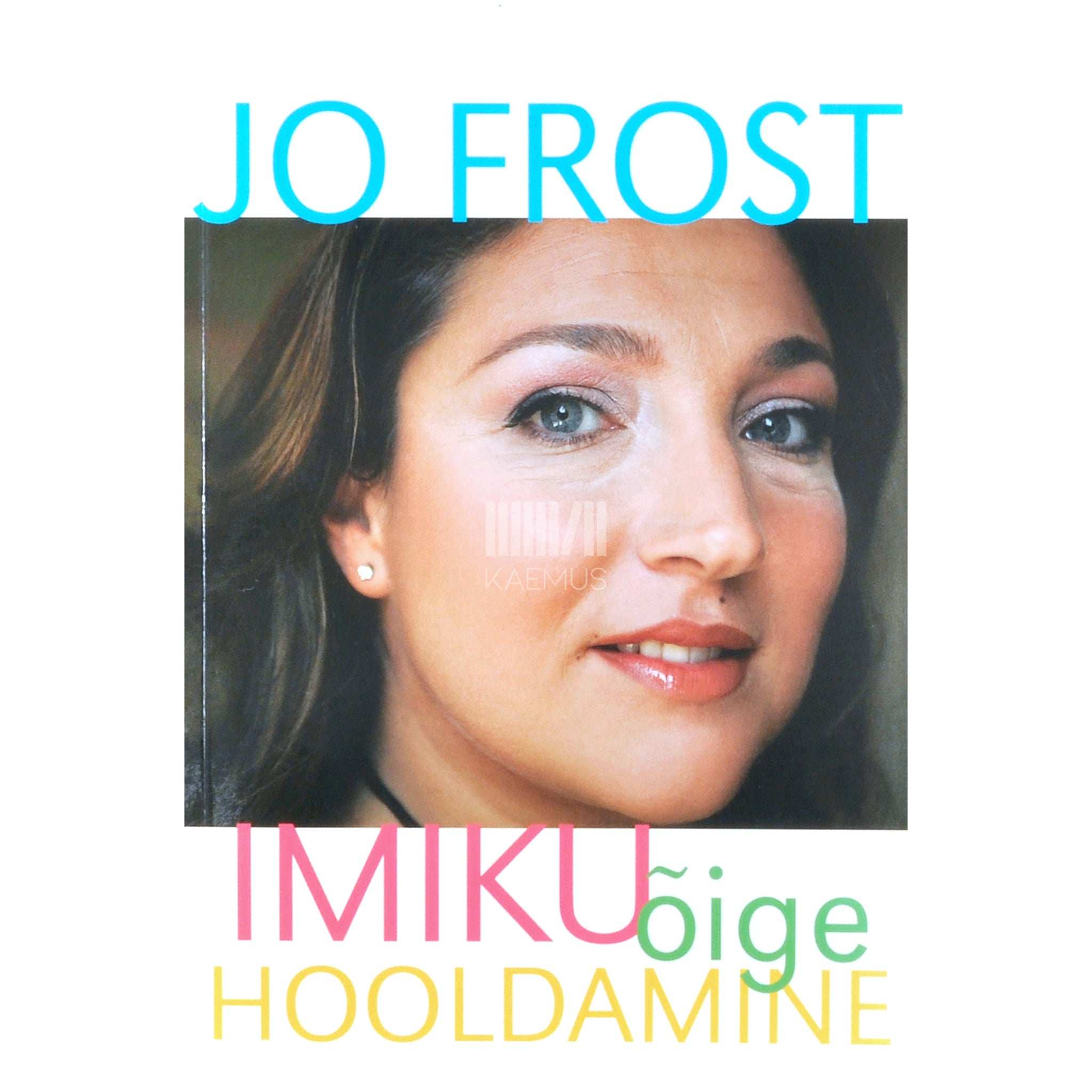 Jo Frost Imiku õige hooldamine