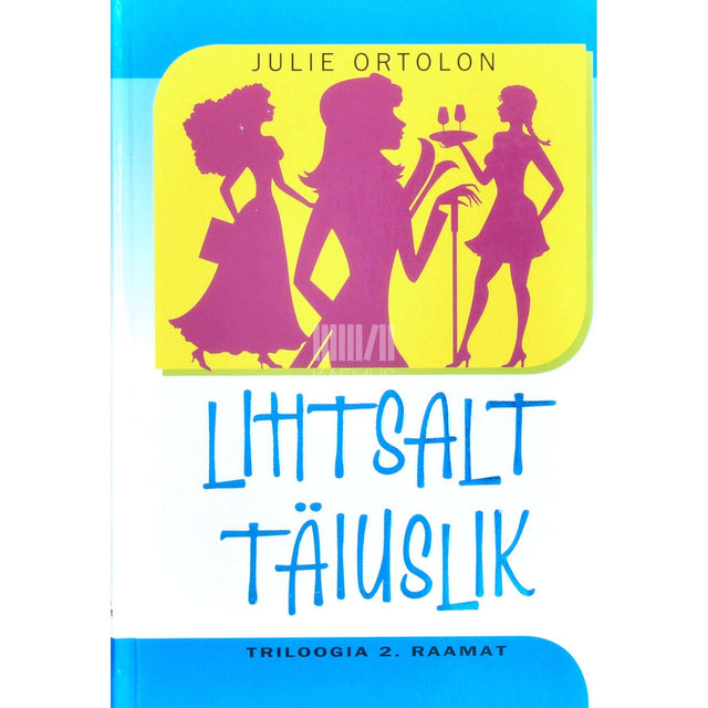 Julie Ortolon - Lihtsalt täiuslik 2. osa