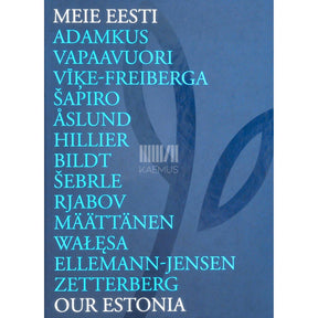 … Meie Eesti. Our Estonia