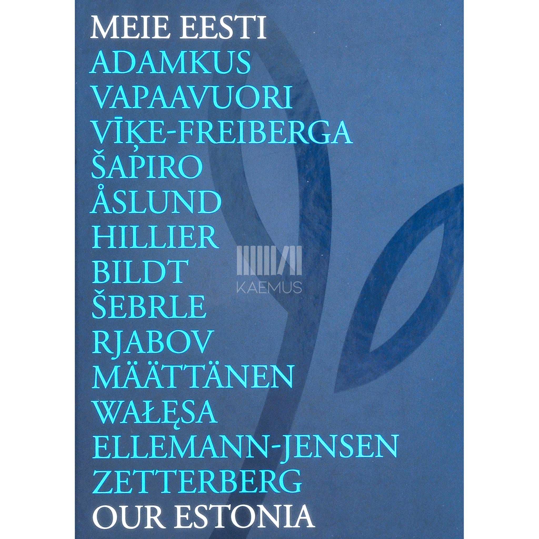 … Meie Eesti. Our Estonia