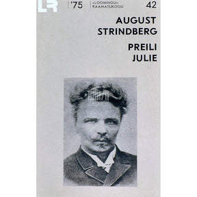 August Strindberg Preili Julie. Naturalistlik kurbmäng