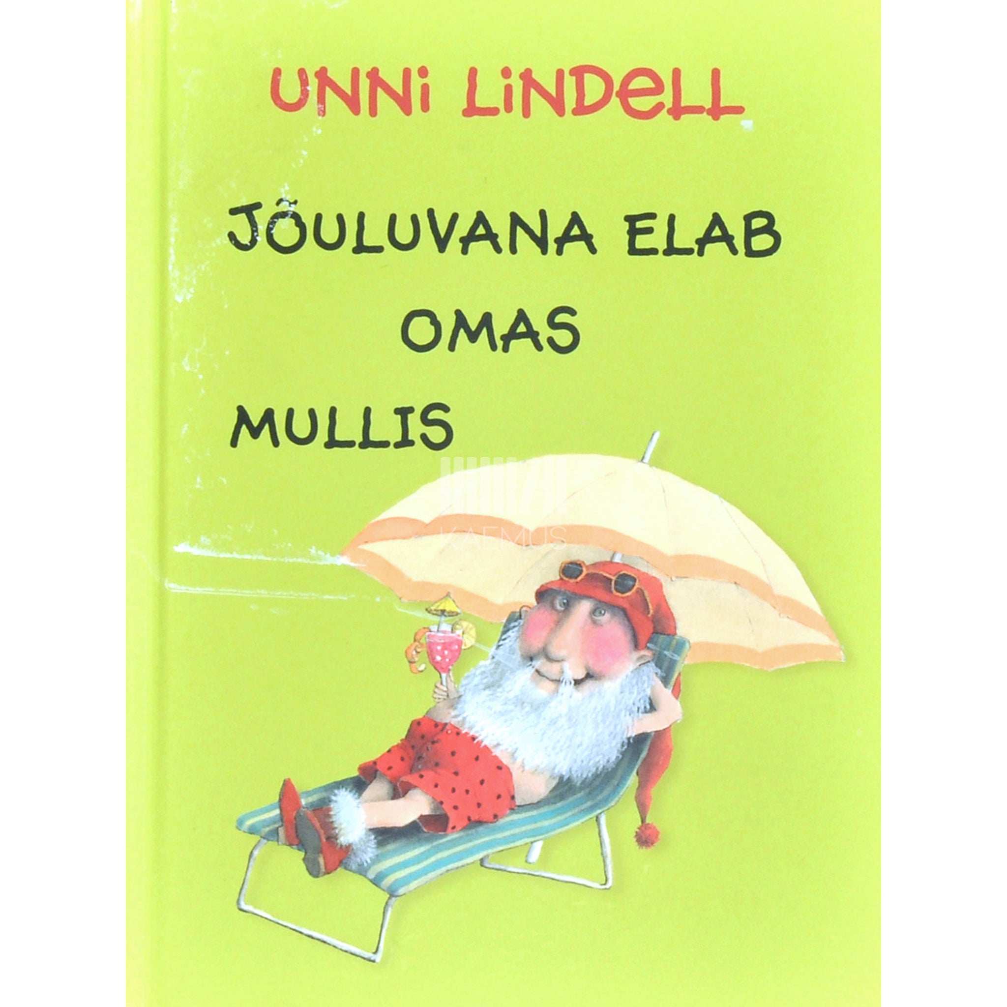 Unni Lindell Jõuluvana elab omas mullis