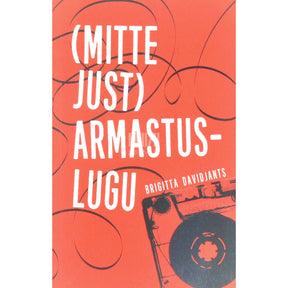 Brigitta Davidjants (Mitte just) armastuslugu