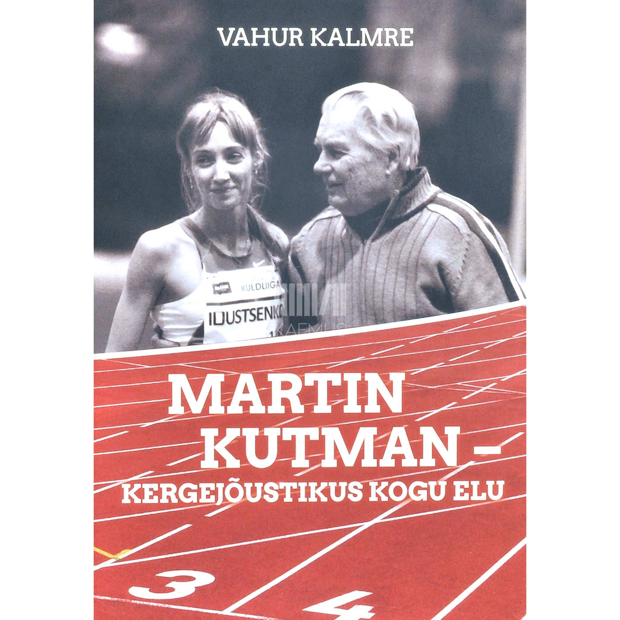 Vahur Kalmre Martin Kutman - kergejõustikus kogu elu